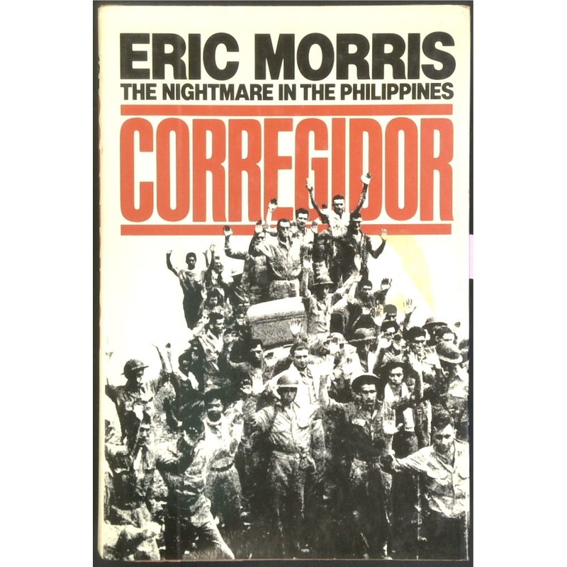 Corregidor: The Nightmare in the Philippines
