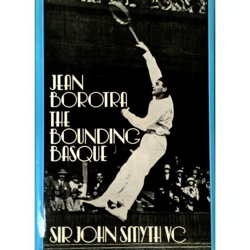 Jean Borotra The Bouncing Basque