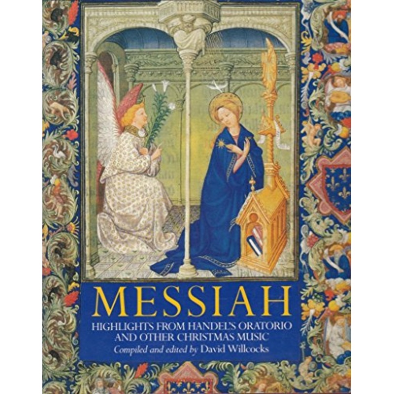 Messiah: Highlights from Handel's Oratorio and Other Christmas Music