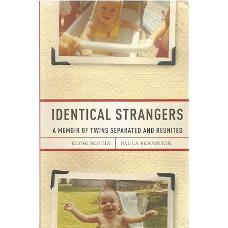 Identical Strangers: A Memoir of Twins Separated and Reunited
