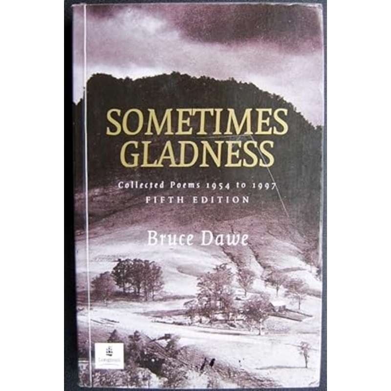 Sometimes Gladness: Collected Poems 1954 to 1997