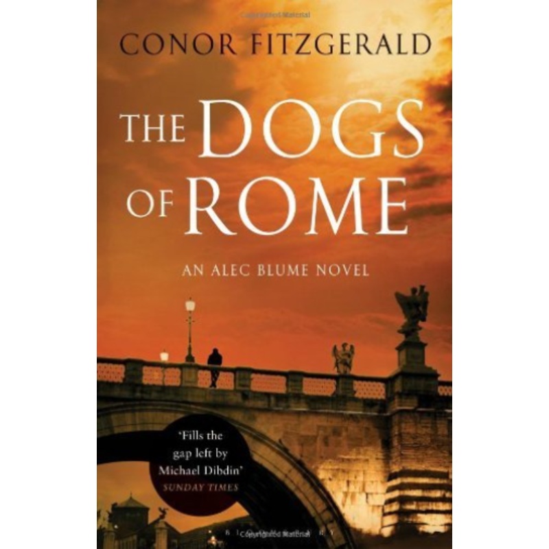 The Dogs of Rome: An Alec Blume Novel