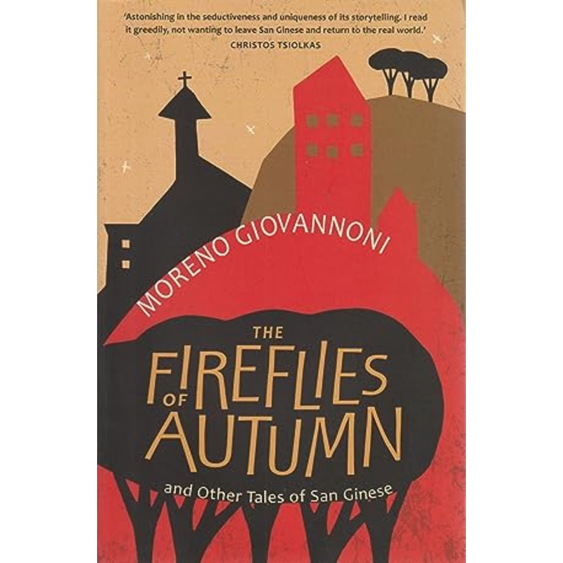 The Fireflies of Autumn: And Other Tales of San Ginese