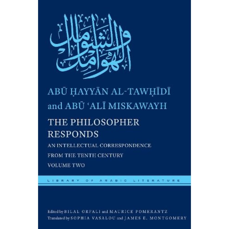The Philosopher Responds: An Intellectual Correspondence from the Tenth Century, Volume Two