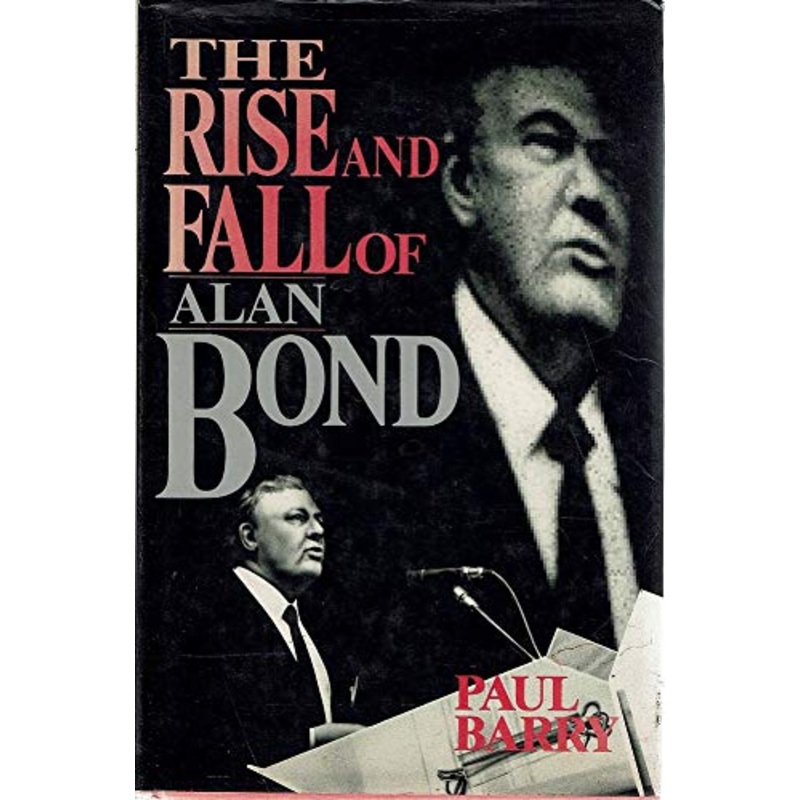 The Rise and Fall of Alan Bond