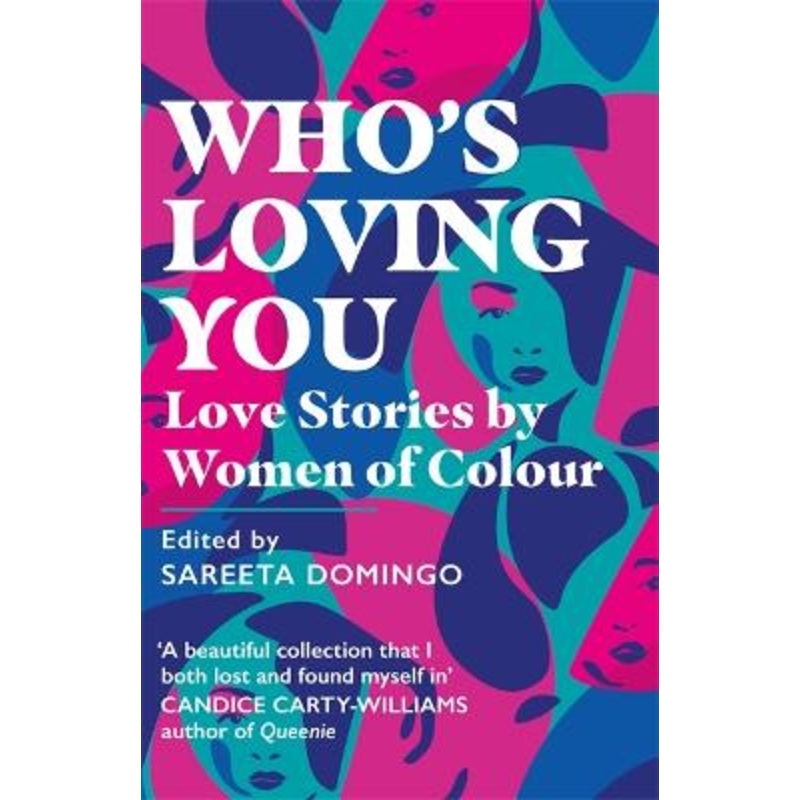Who's Loving You: Love Stories by Women of Colour
