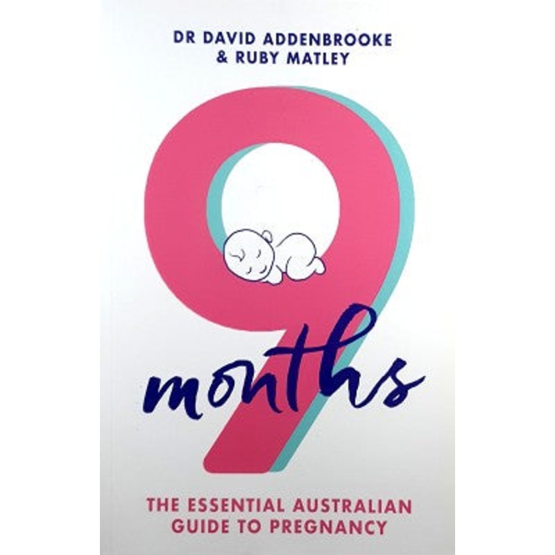 9 Months: The Essential Australian Guide to Pregnancy