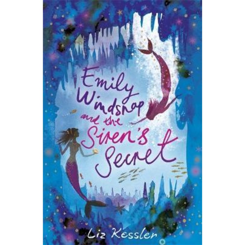 Emily Windsnap and the Siren's Secret: Book 4