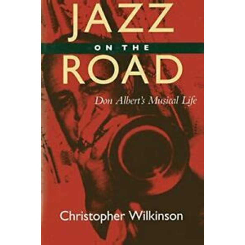 Jazz on the Road. Don Albert's Musical Life