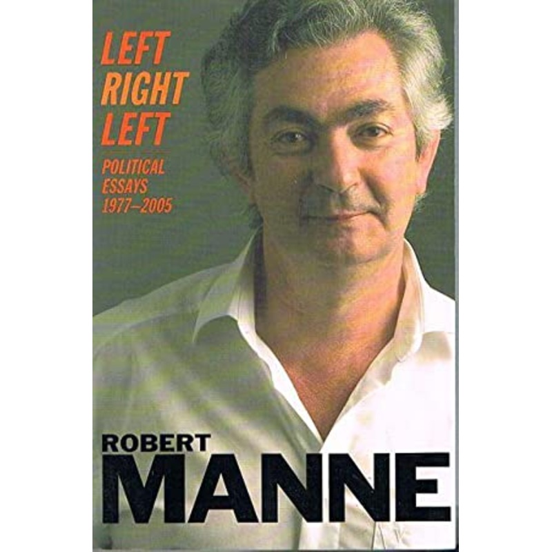 Left, Right, Left: Political Essays 1977-2005