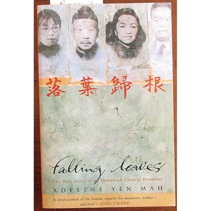 Falling Leaves Return to Their Roots: The True Story of an Unwanted Chinese Daughter