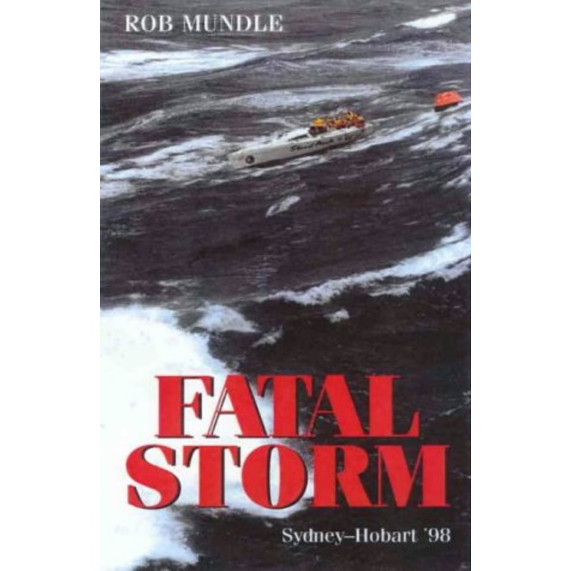Fatal Storm: The 54th Sydney To Hobart Yacht Race