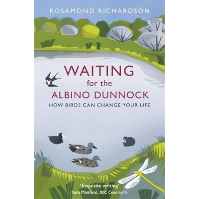 Waiting for the Albino Dunnock: How birds can change your life