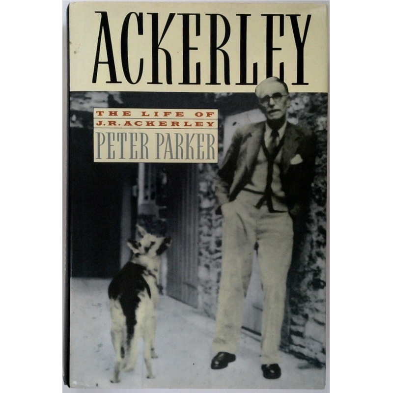 Ackerley: The Life of J.R. Ackerley