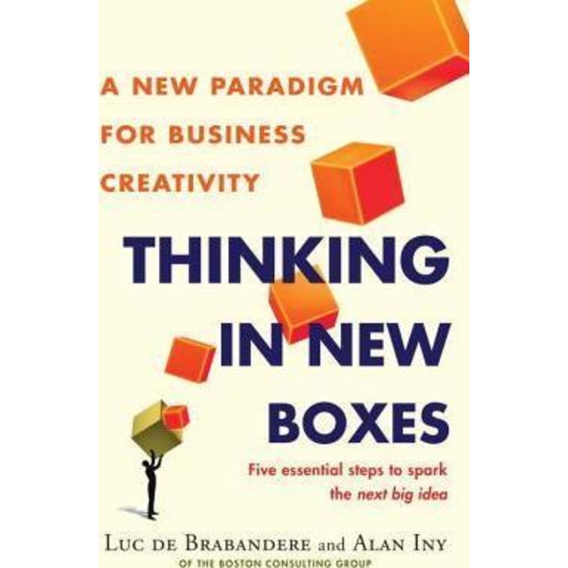 Thinking in New Boxes: A New Paradigm for Business Creativity