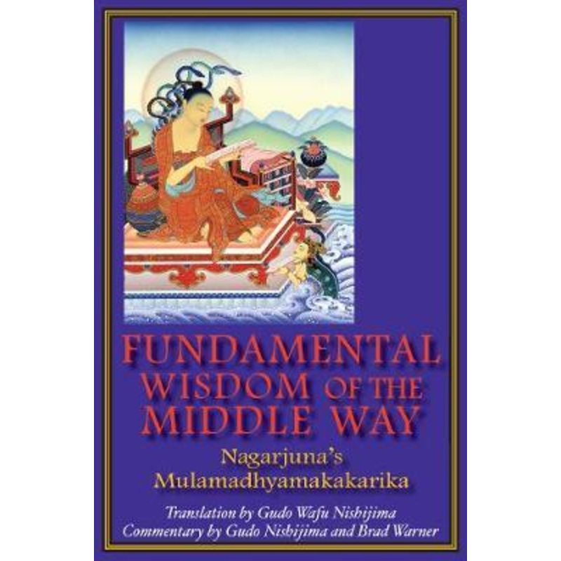 Fundamental Wisdom of the Middle Way: Nagarjuna'S Mulamadhyamakakarika