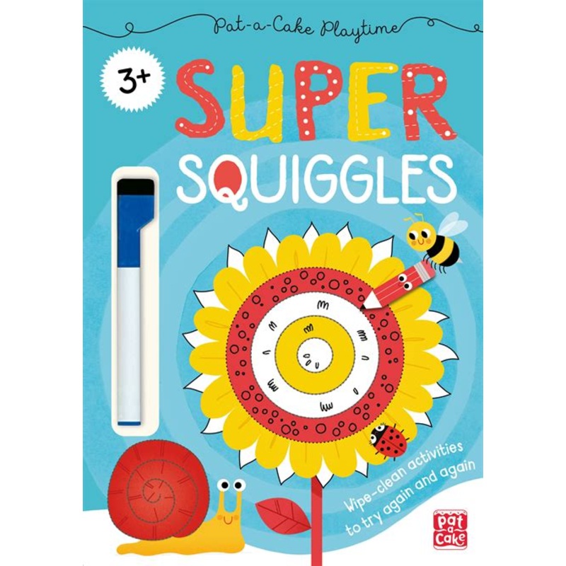 Pat-a-Cake Playtime: Super Squiggles: Wipe-clean book with pen