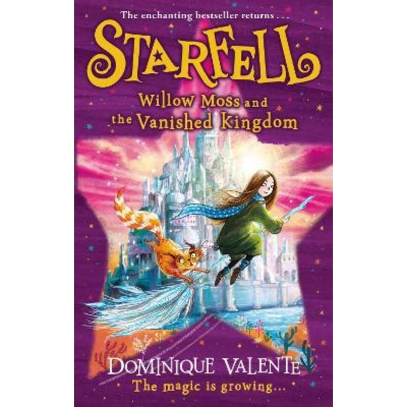 Starfell: Willow Moss and the Vanished Kingdom (Starfell, Book 3)