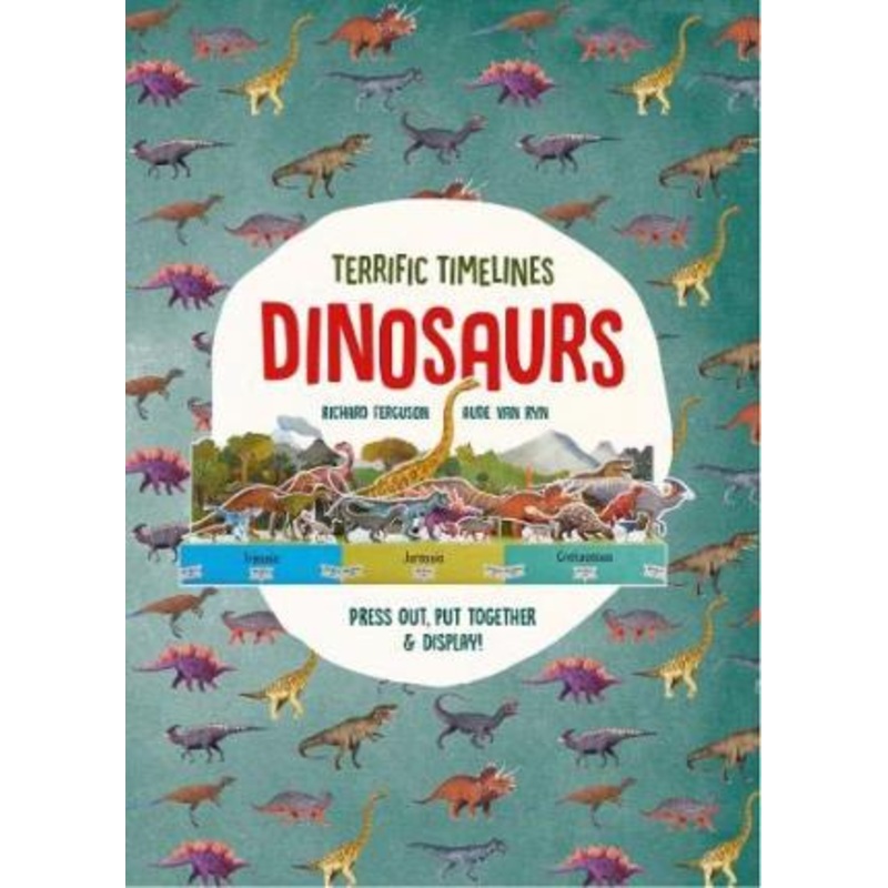 Terrific Timelines: Dinosaurs: Press out, put together and display!