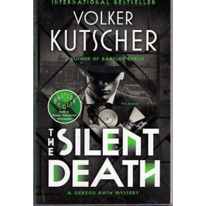 The Silent Death: A Gereon Rath Mystery
