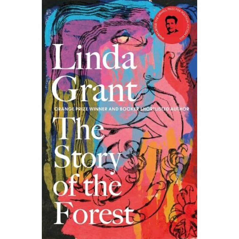 The Story of the Forest: Shortlisted for the Orwell Prize for Political Fiction 2023