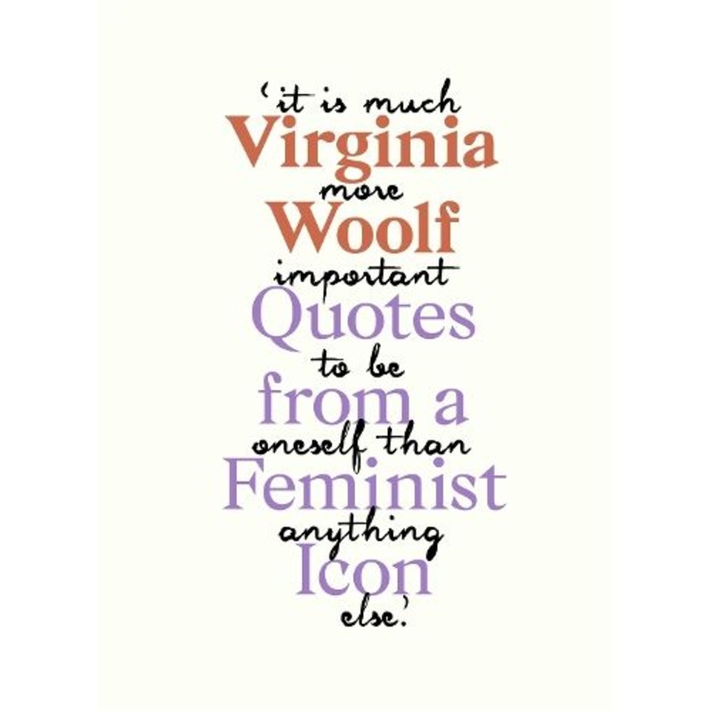 Virginia Woolf: Inspiring Quotes from an Original Feminist Icon