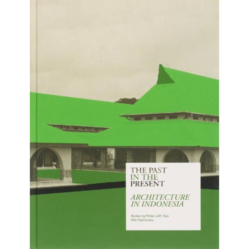 Architecture in Indonesia: Past in the Present