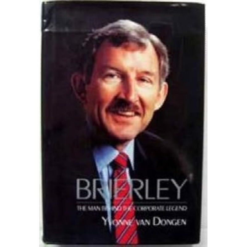 Brierley: The Man Behind the Corporate Legend