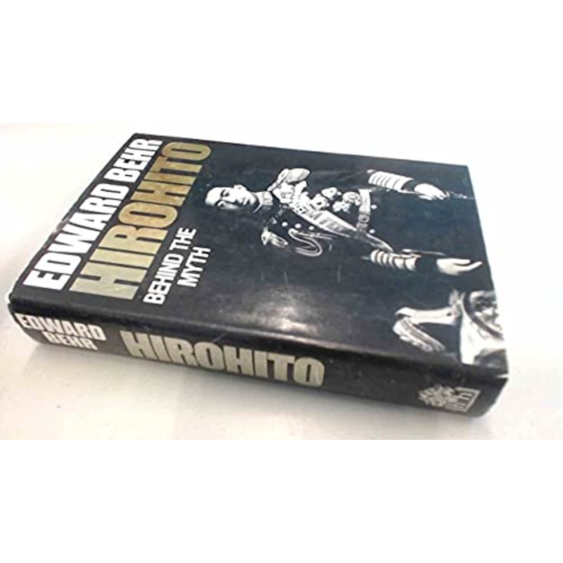 Hirohito: The Man Behind the Myth