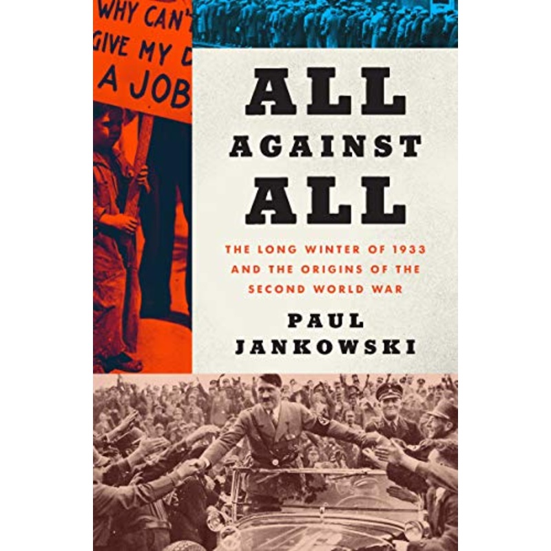 All Against All: The Long Winter of 1933 and the Origins of the Second World War