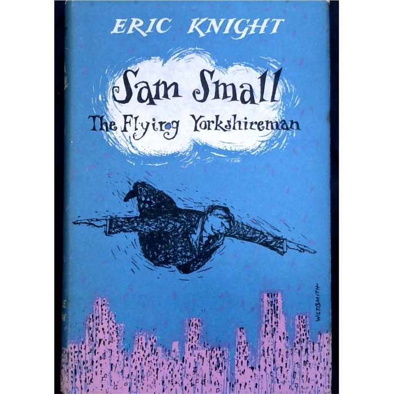 Sam Small: The Flying Yorkshireman