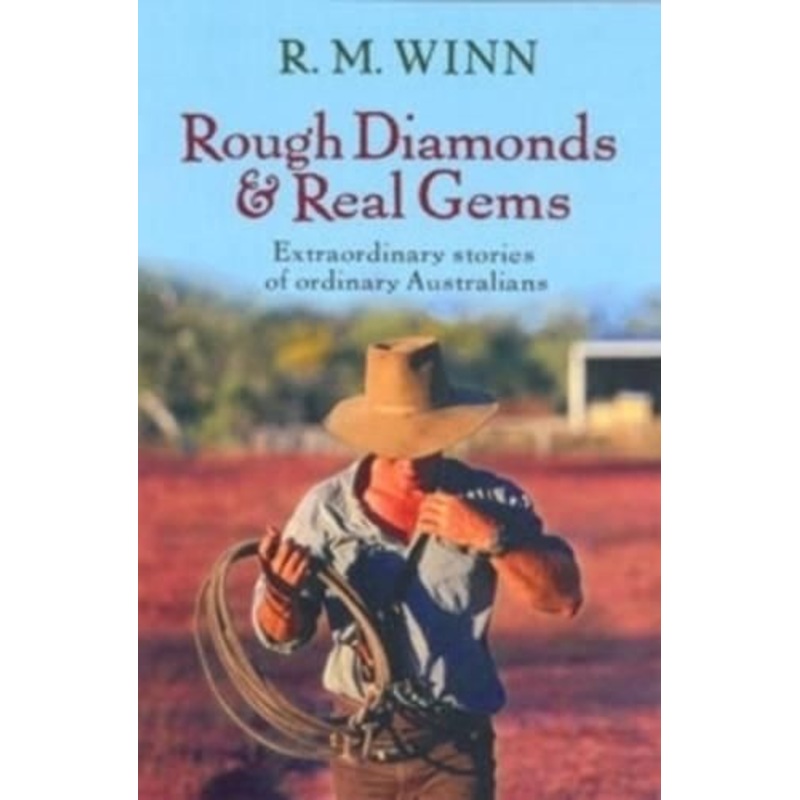 Rough Diamonds and Real Gems: Extraordinary Stories of Ordinary Australians