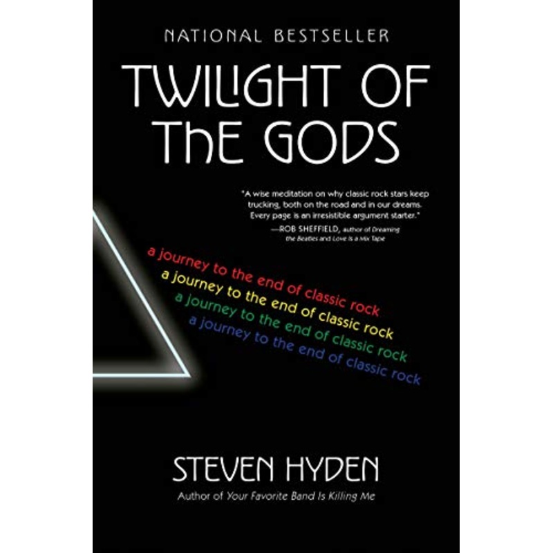 Twilight of the Gods: A Journey to the End of Classic Rock