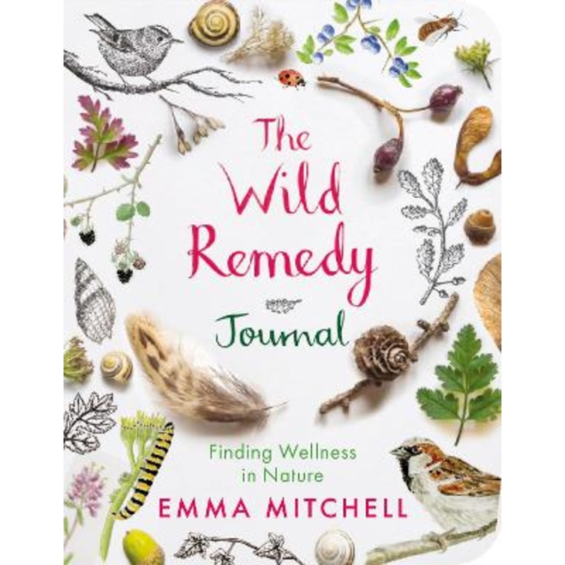 The Wild Remedy Journal: Finding Wellness in Nature