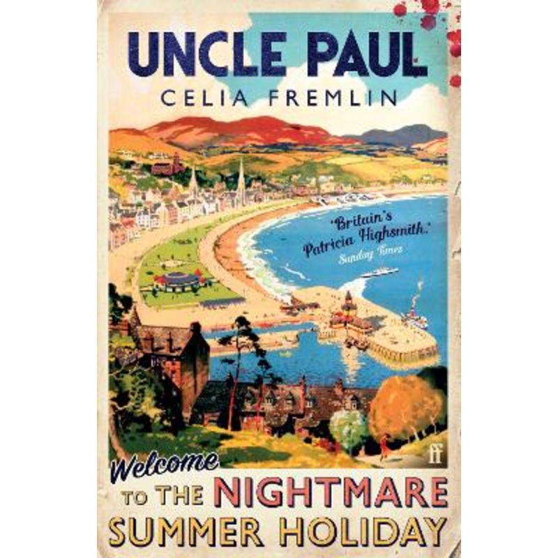 Uncle Paul: The 'Irresistible' (Val McDermid) Classic Summer Thriller
