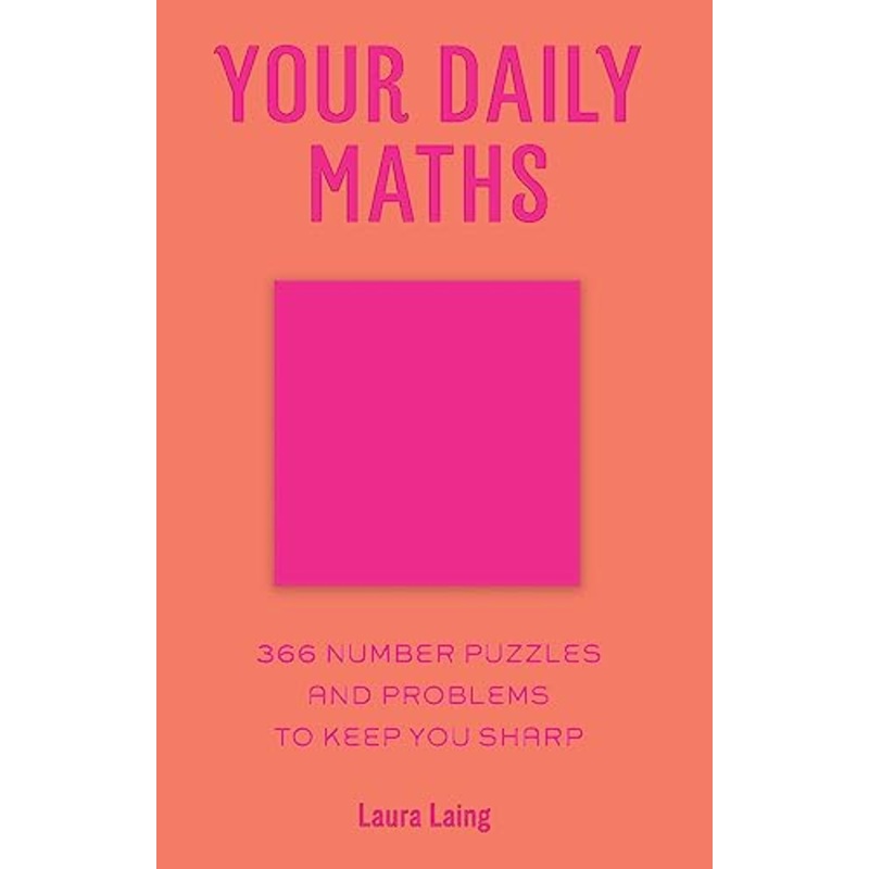 Your Daily Maths: 366 Number Puzzles and Problems to Keep You Sharp