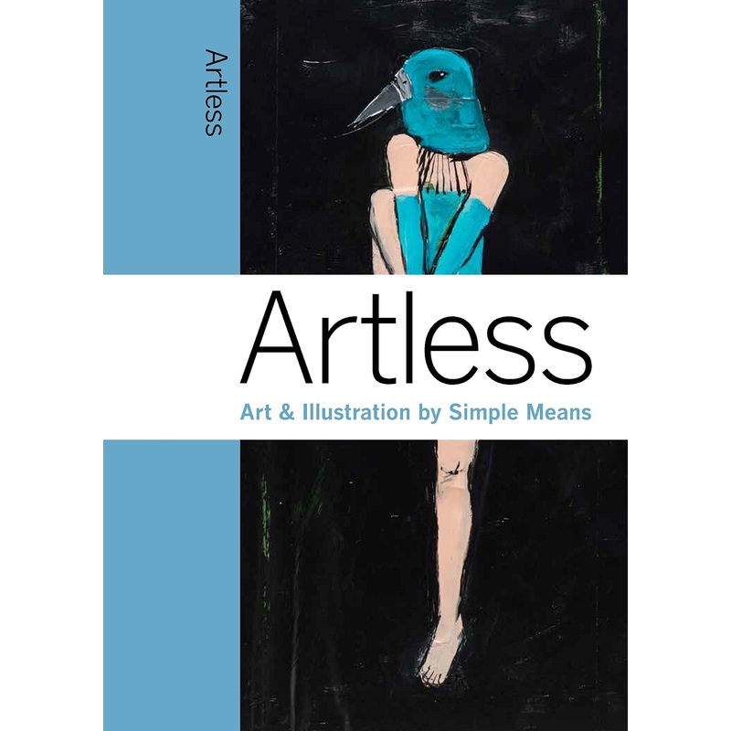 Artless: Art & Illustration by Simple Means
