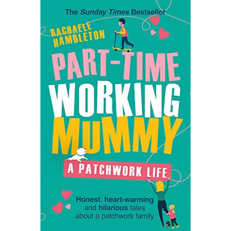 Part-Time Working Mummy A Patchwork Life