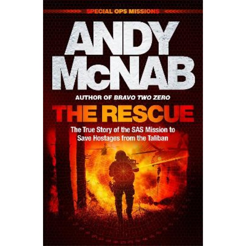The Rescue: The True Story of the SAS Mission to Save Hostages [...]