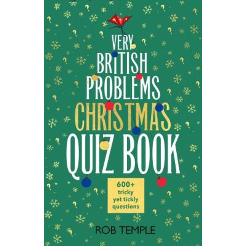 The Very British Problems Christmas Quiz Book: 600+ fiendishly festive questions