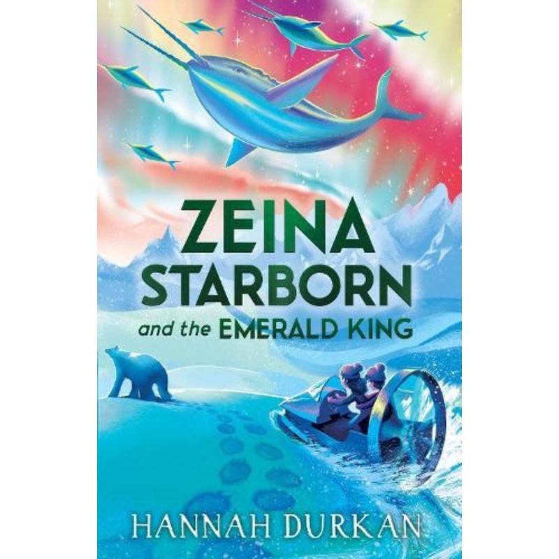 Zeina Starborn and the Emerald King: (Zeina Starborn Book Two)