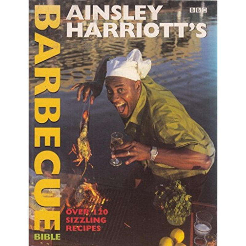 Ainsley Harriott's Barbecue Bible