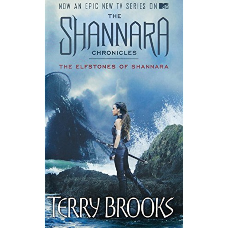 The Elfstones Of Shannara: TV tie-in edition: The Shannara Chronicles
