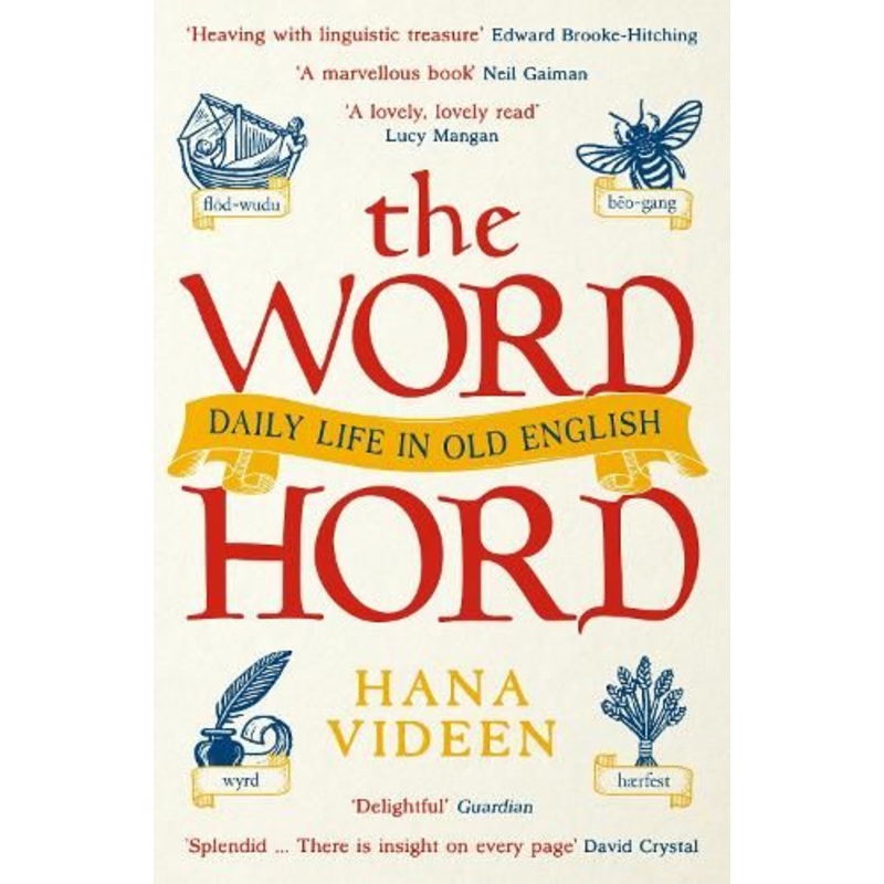 The Wordhord: Daily Life in Old English
