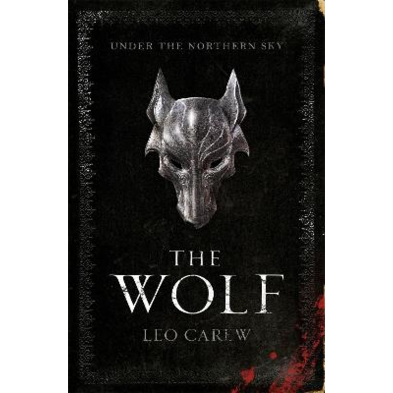 The Wolf (The UNDER THE NORTHERN SKY Series, Book 1): A sweeping epic