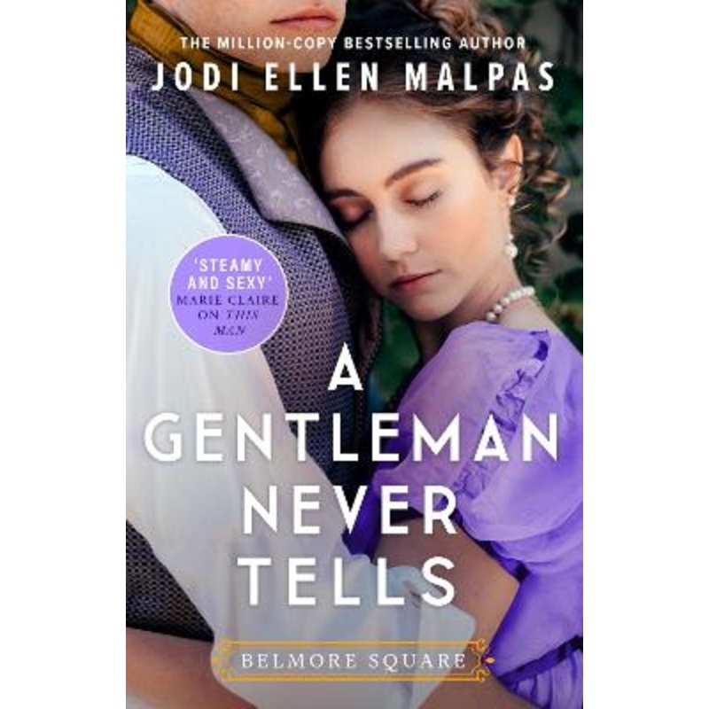 A Gentleman Never Tells: The sexy, steamy and utterly page-turning new regency romance from the million-copy bestselling author