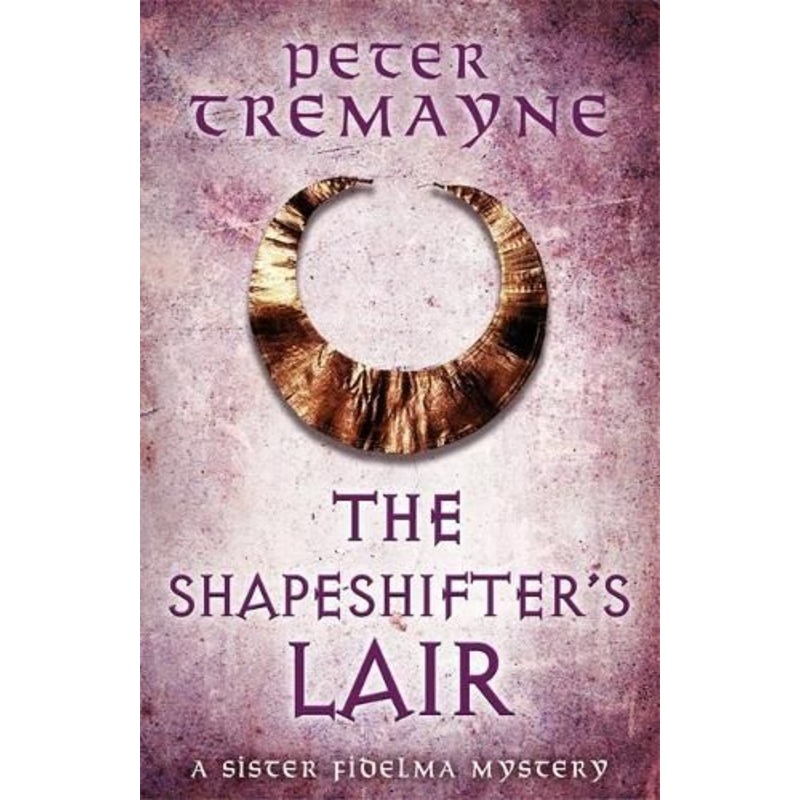 The Shapeshifter's Lair (Sister Fidelma Mysteries Book 31)