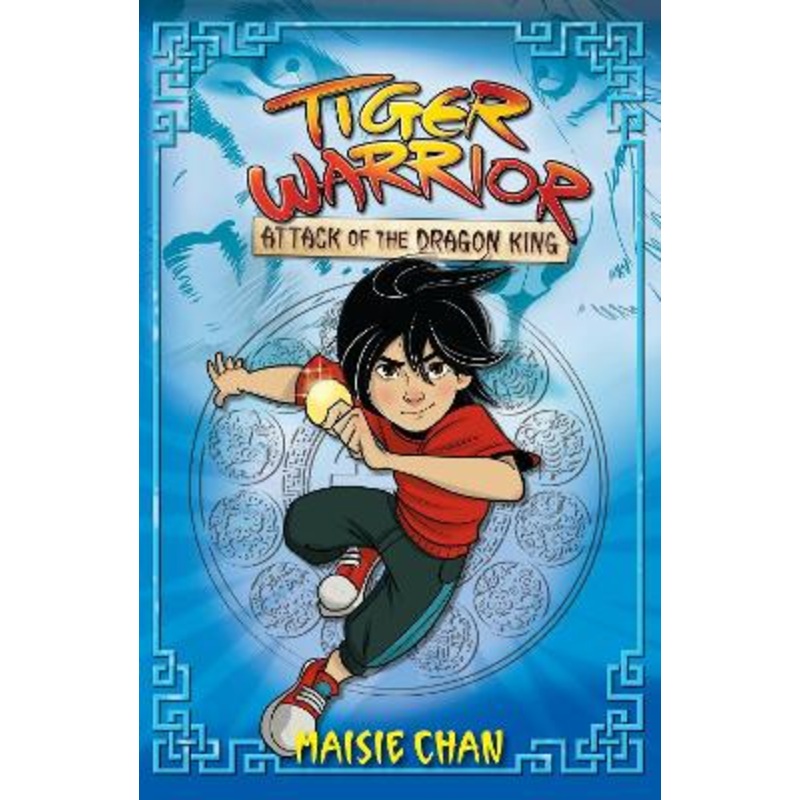 Tiger Warrior: Attack of the Dragon King: Book 1