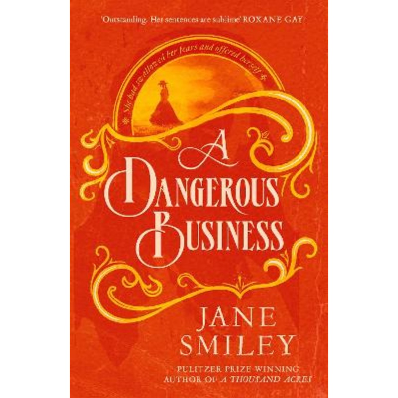 A Dangerous Business