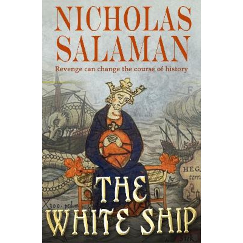 The White Ship: a true and dramatic tragedy that changed the course of